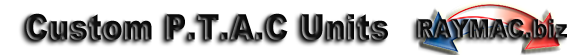 Custom P.T.A.C Units